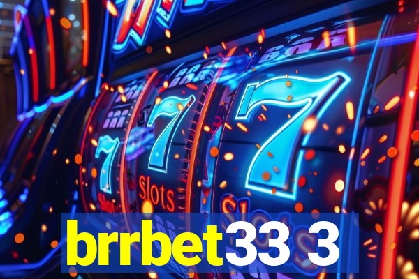 brrbet33 3